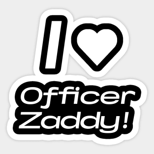 Officer Zaddy T-Shirt (White Text) Sticker